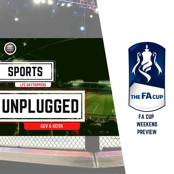 FA Cup Weekend Preview | Sports Unplugged