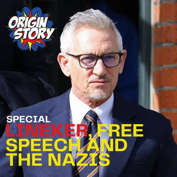 Special: Gary Lineker, Free Speech and the Nazis