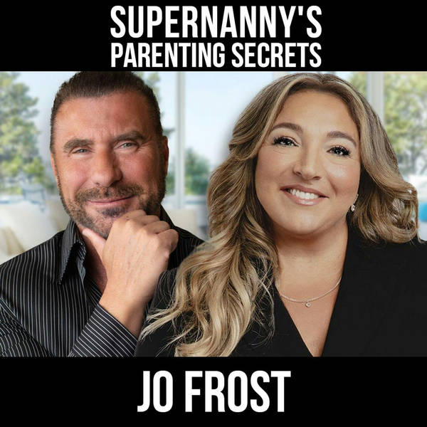 Supernanny's Parenting Secrets w/ Jo Frost