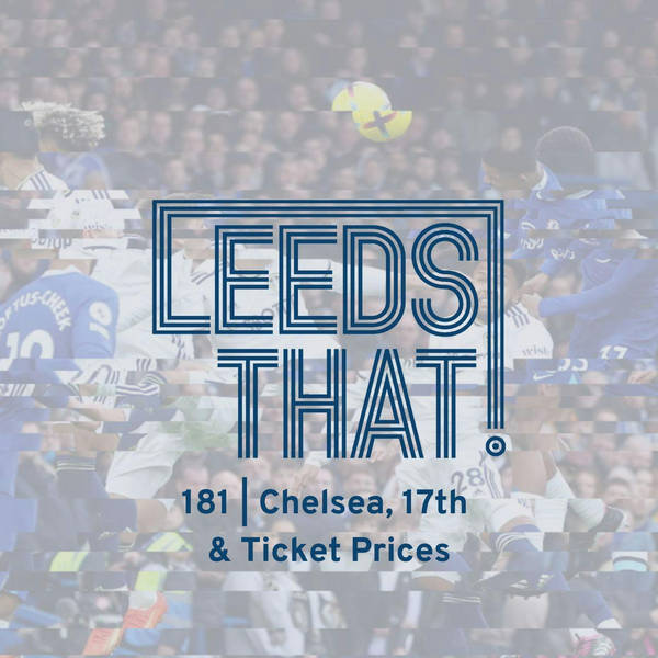 181 | Chelsea, 17th  & Ticket Prices | Premier League Podcast