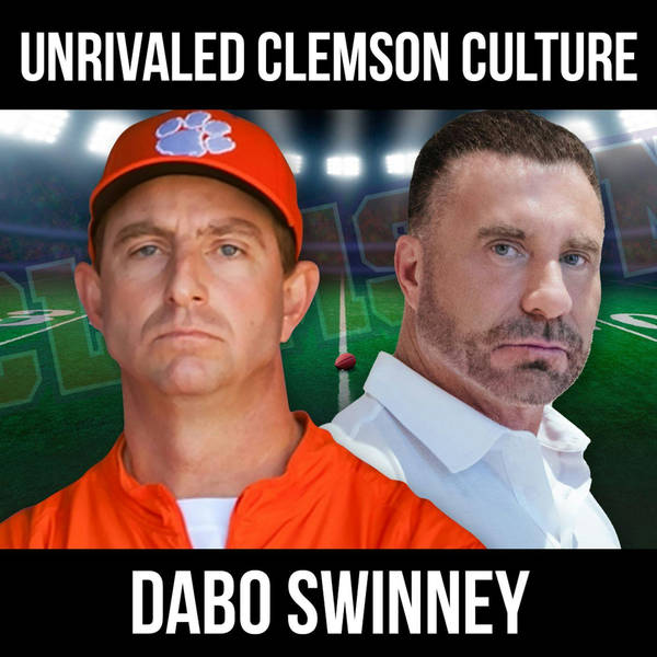 Unrivaled Clemson Culture w/ Coach Dabo Swinney