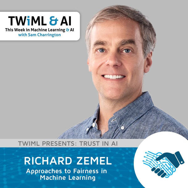 Approaches to Fairness in Machine Learning with Richard Zemel - TWiML Talk #209