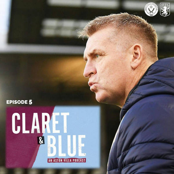 Claret & Blue Podcast #5 | TRUST THE SYSTEM