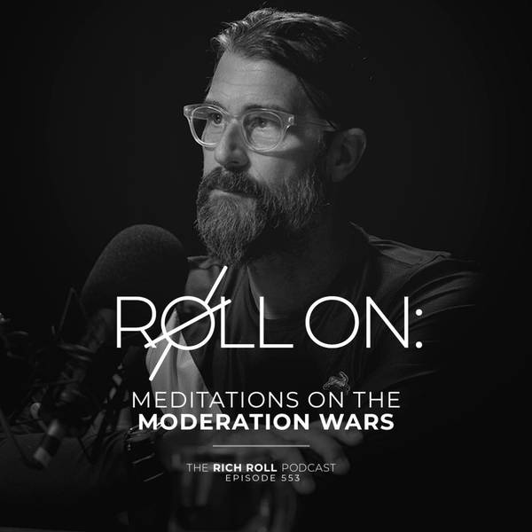 Roll On: Meditations On The Moderation Wars