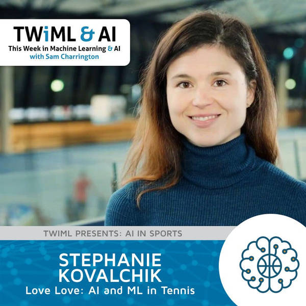 Love Love: AI and ML in Tennis with Stephanie Kovalchik - TWiML Talk #159