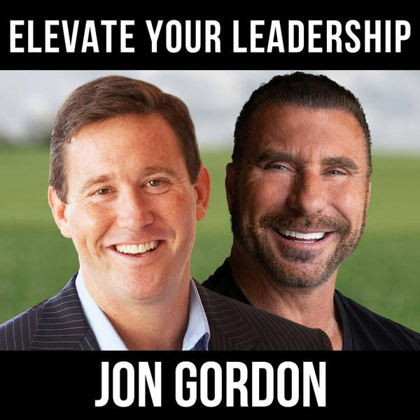Elevate Your Leadership w/ Jon Gordon