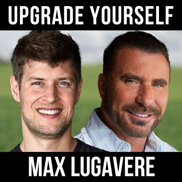 Upgrade Yourself w/ Max Lugavere