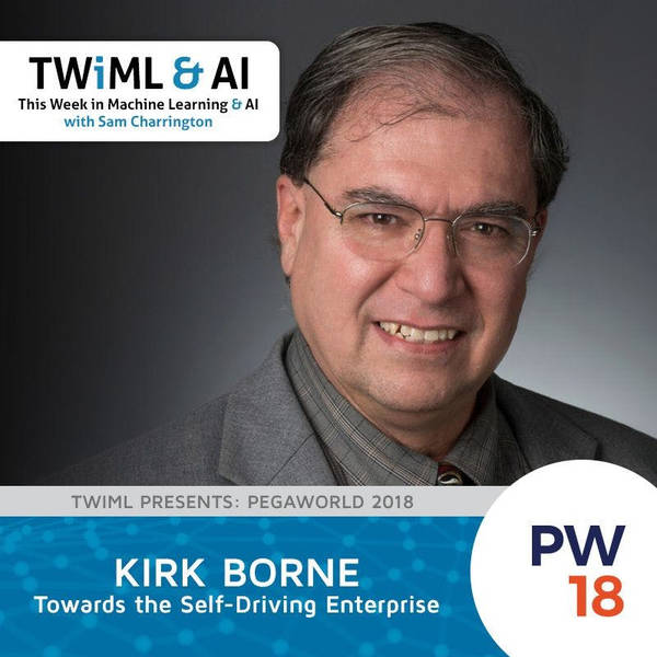 Towards the Self-Driving Enterprise with Kirk Borne - TWiML Talk #151