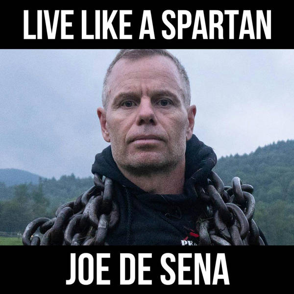 Unleash Your Inner Spartan w/ Joe De Sena