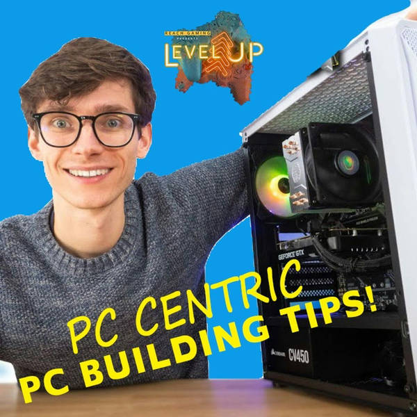 PC building tips and common mistakes w/ PC Centric