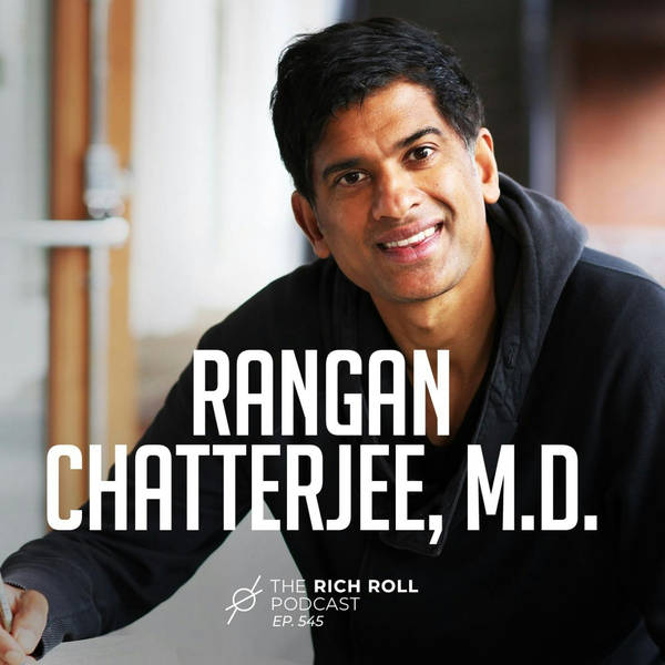 Health is About the Little Things: Rangan Chatterjee, M.D. on How to Feel Better in Five Minutes