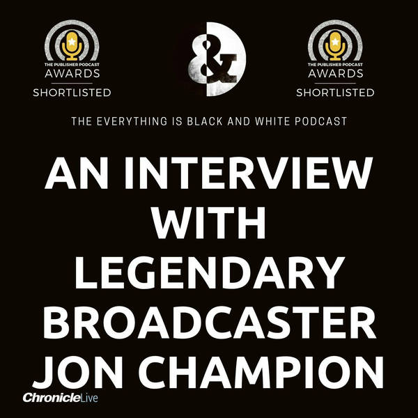 AN INTERVIEW BROADCASTER JON CHAMPION: THAT FAMOUS NIGHT IN ROTTERDAM | SIR BOBBY'S JIG AT ELLAND ROAD | TAKEOVER RESUSCITATES NEWCASTLE