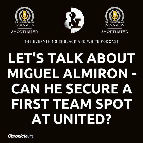 LET'S TALK ABOUT MIGUEL ALMIRON - BIG SEASON AHEAD | CAN HE SECURE A FIRST TEAM SPOT | REASONS TO CASH IN IF OFFER COMES UP