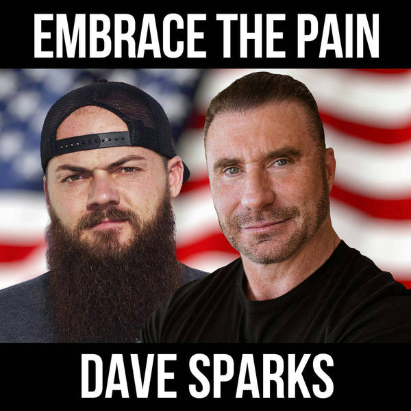Embrace the Pain - w/ Dave Sparks
