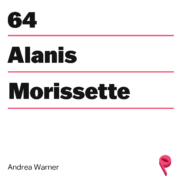 Breaking Down Alanis Morissette (and our own Preconceptions) with guest Andrea Warner