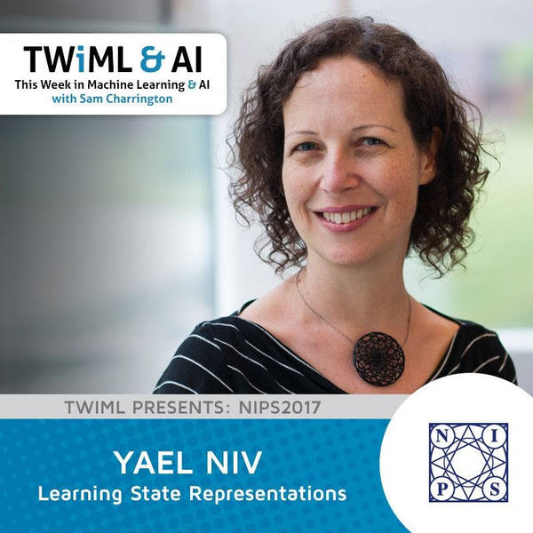 Learning State Representations with Yael Niv - TWiML Talk #92