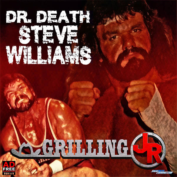 Episode 55: Dr. Death Steve Williams