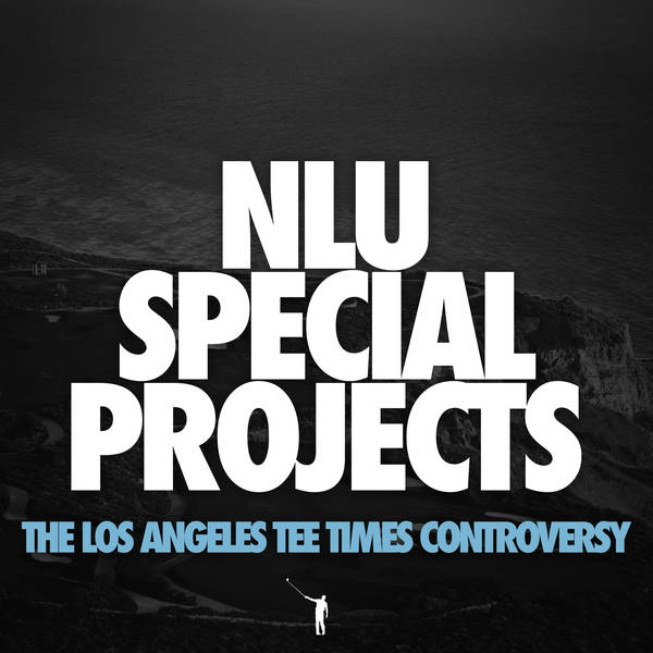 917: NLU Special Projects - LA's Public Tee Time Scandal