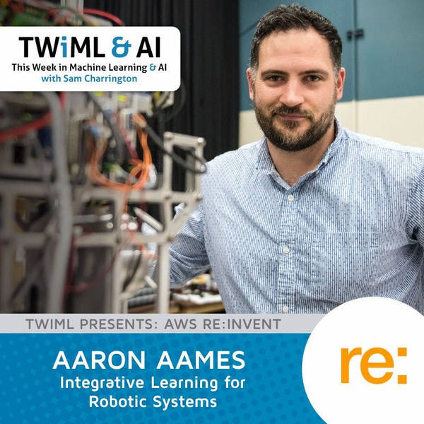 Integrative Learning for Robotic Systems with Aaron Ames - TWiML Talk #87
