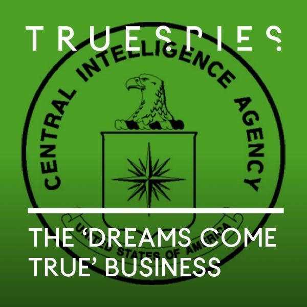 The 'Dreams-Come-True' Business | CIA