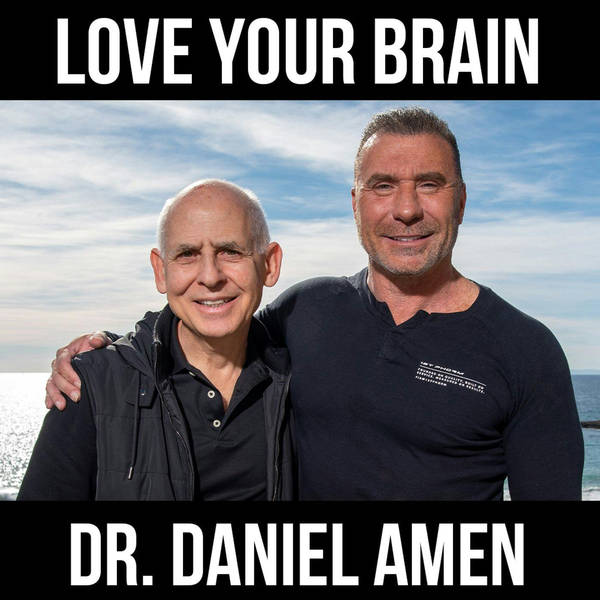 Love Your Brain with Dr. Daniel Amen