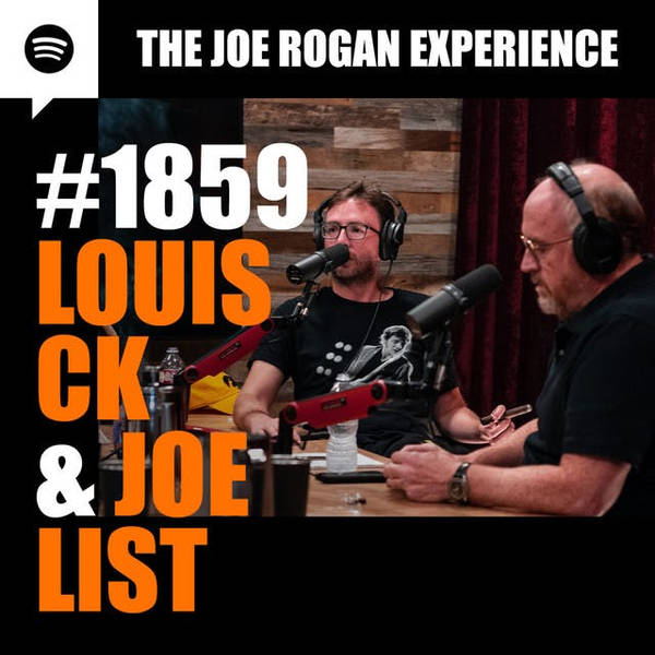 #1859 - Louis CK & Joe List