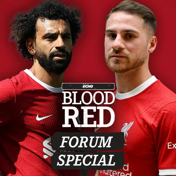 Blood Red SPECIAL: Feelings on Liverpool ahead of the new season after Alexis Mac Allister Transfer!