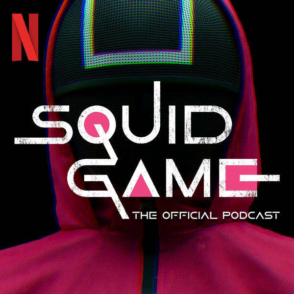 BONUS - Squid Game: The Official Podcast