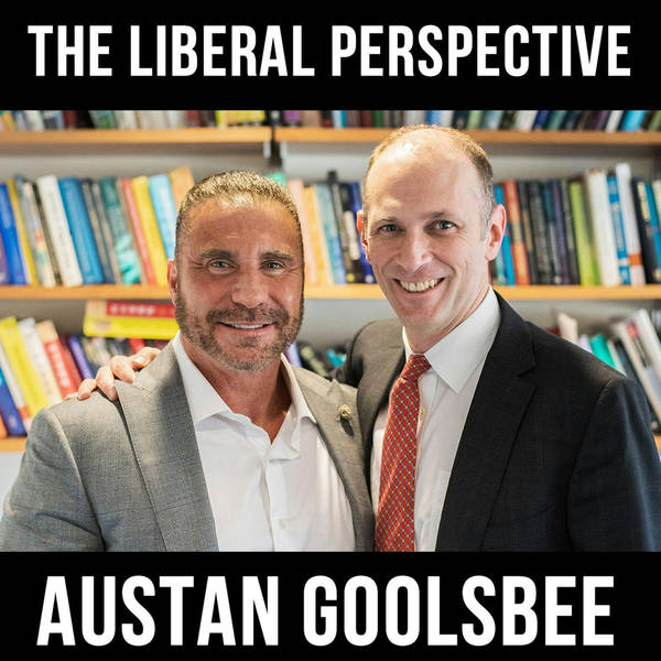 The Liberal Perspective with Austan Goolsbee