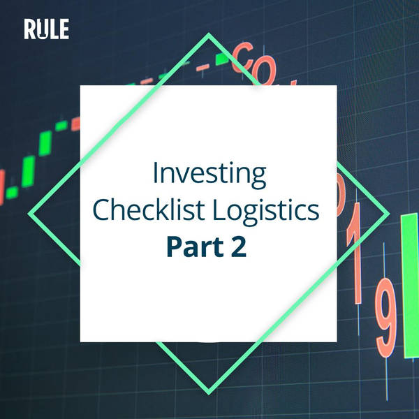 346- Investing Checklist Logistics - Part 2