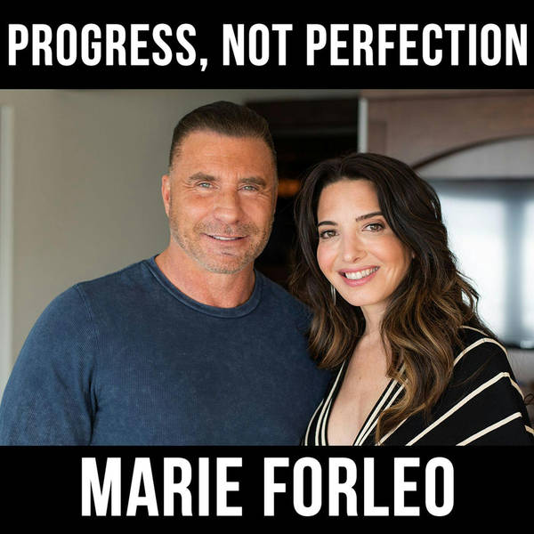 Progress, Not Perfection- With Marie Forleo