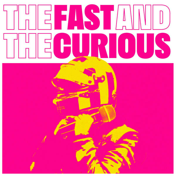 The Fast and The Curious LIVE! Part 2