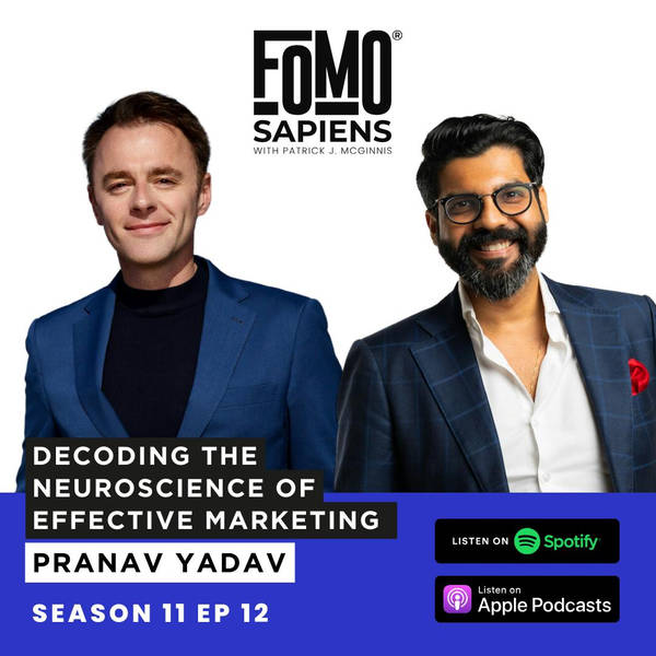 S11 E12 Decoding the Neuroscience of Effective Marketing with Pranav Yadav