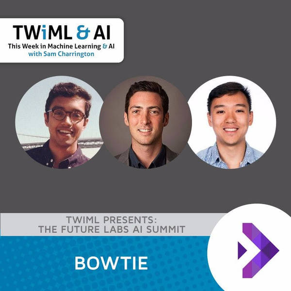 Nexus Lab Cohort 2 - Bowtie - TWiML Talk #64