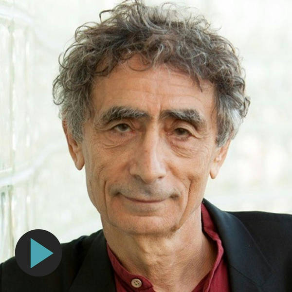 Dr Gabor Maté - Trauma, Illness and Healing in a Toxic Culture