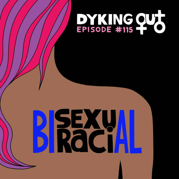 Bisexual & Biracial w/ Julia Shiplett – Ep. 115