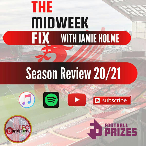 Liverpool Season Review | 20/21 | Midweek Fix