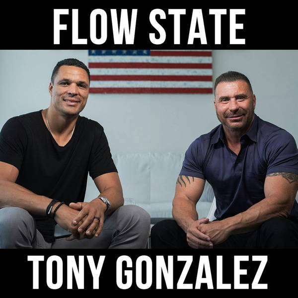 Flow state - with Tony Gonzalez