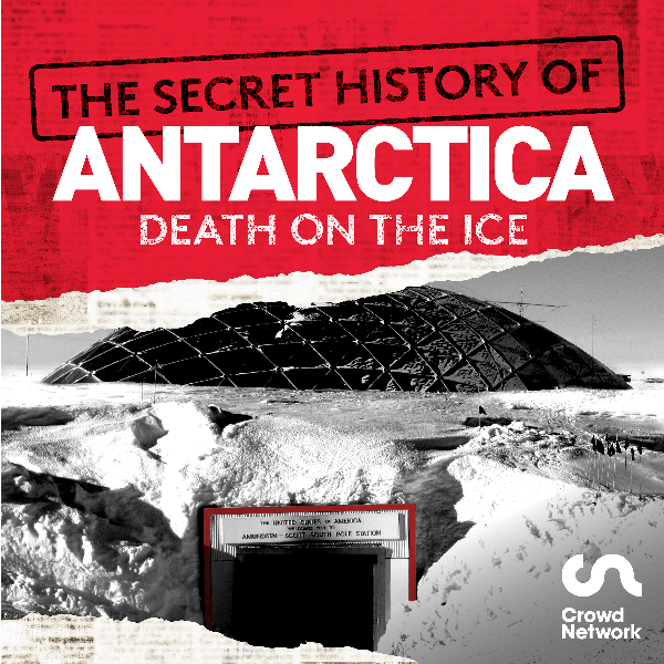 Coming soon...The Secret History of Antarctica: Death on the Ice