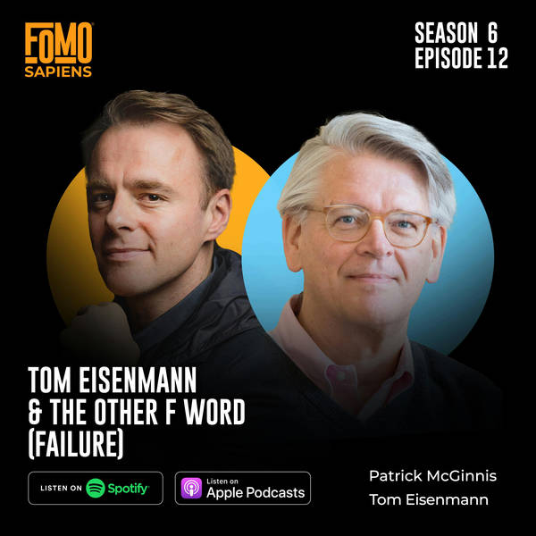 12. Tom Eisenmann & The Other F Word (Failure)
