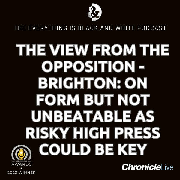 THE VIEW FROM THE OPPOSITION - BRIGHTON: IN GOOD FORM BUT NOT UNBEATABLE | RISKY HIGH PRESS MAY BE KEY | DAN ASHWORTH INSIGHT