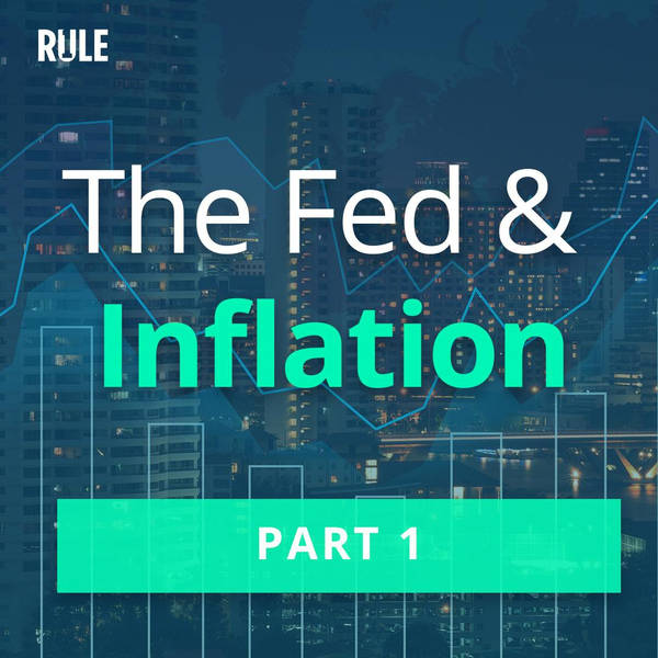 353- The Fed & Inflation (Part 1)