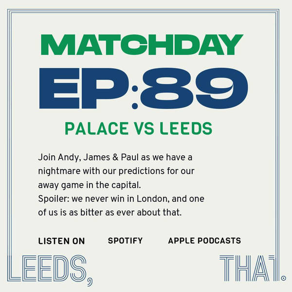 89 | Match Day - Crystal Palace (A) 07/11/20