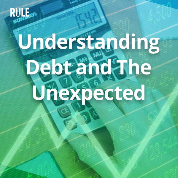 341- Understanding Debt and the Unexpected