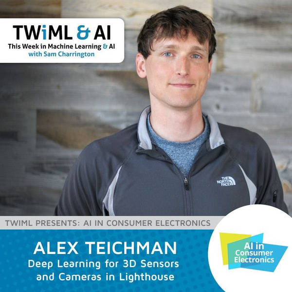 Deep Learning for 3D Sensors and Cameras in Lighthouse with Alex Teichman - TWiML Talk #103