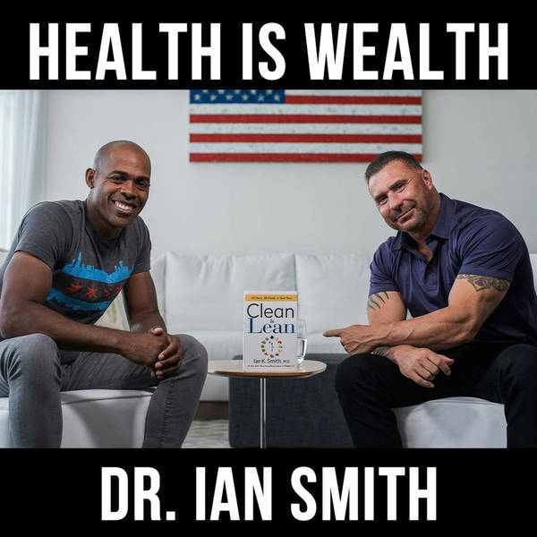 Health is Wealth- with Dr. Ian Smith