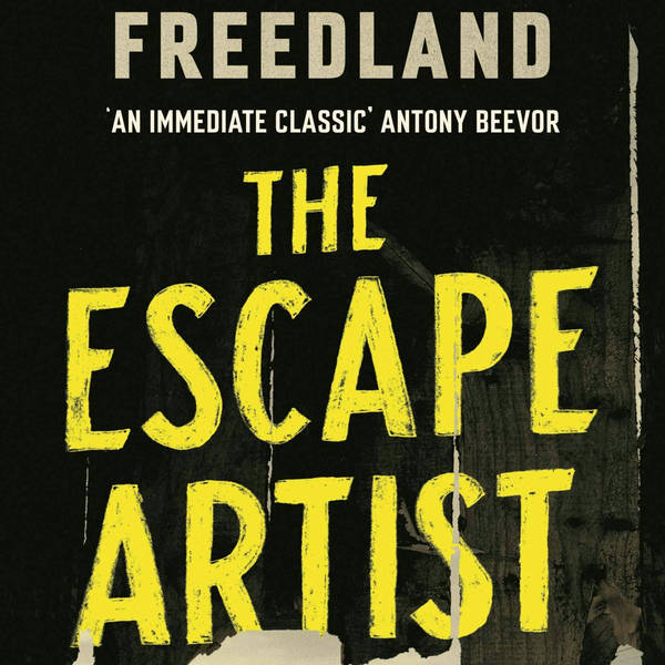 Jonathan Freedland: The Escape Artist
