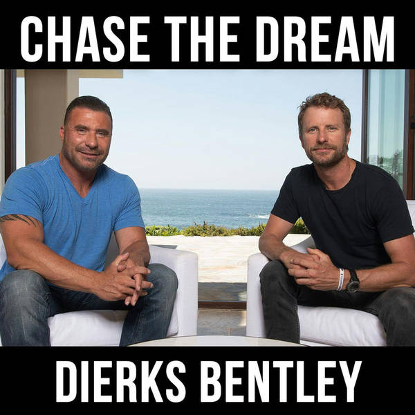 CHASE THE DREAM - With Dierks Bentley