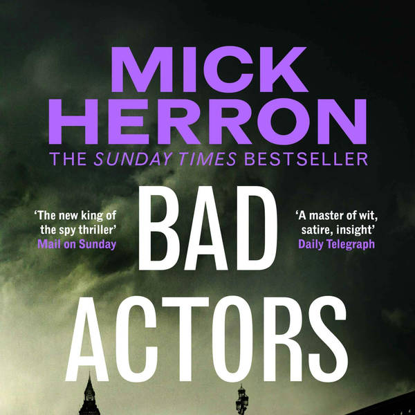 Mick Herron (Bad Actors)