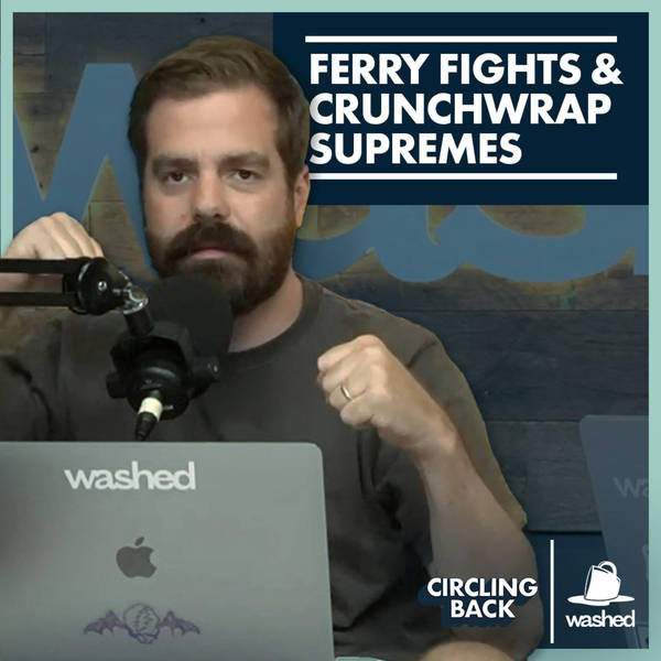 Ferry Fights & Crunchwrap Supremes
